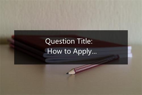 Question Title: How to Apply for a US Tourist Visa?